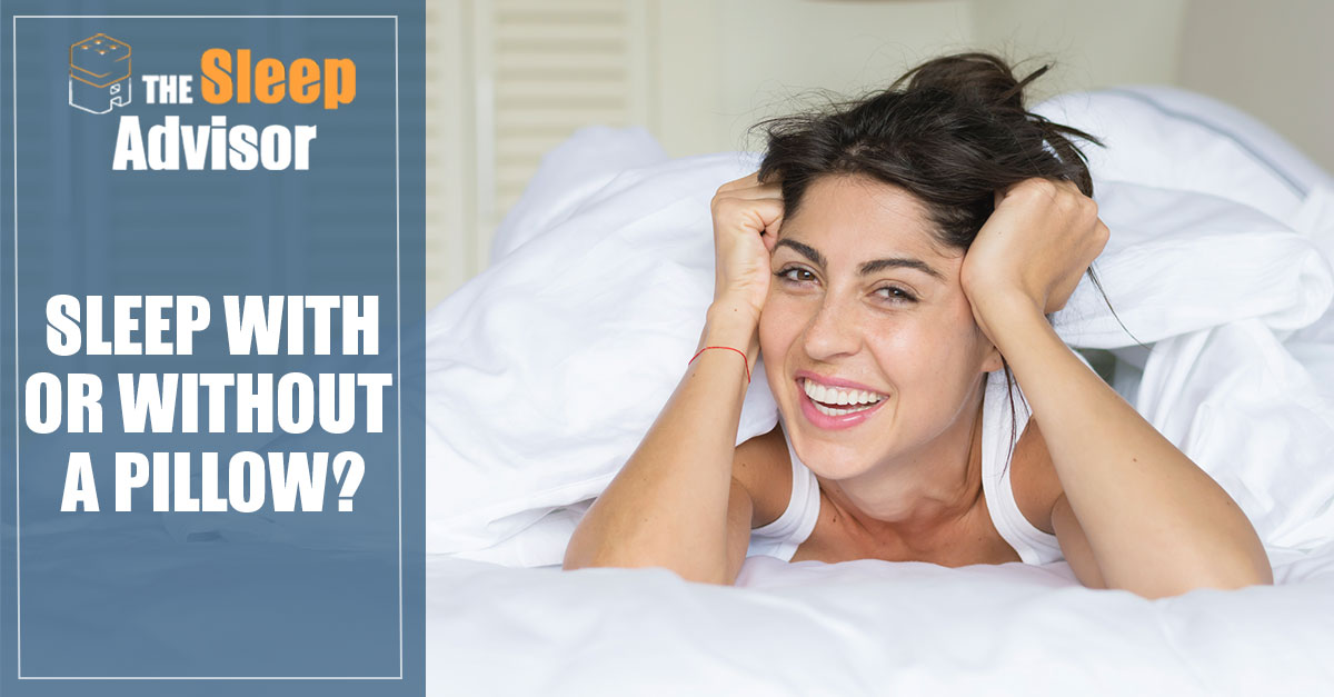 Is It Better For Your Neck And Spine To Sleep With Or Without A Pillow ...