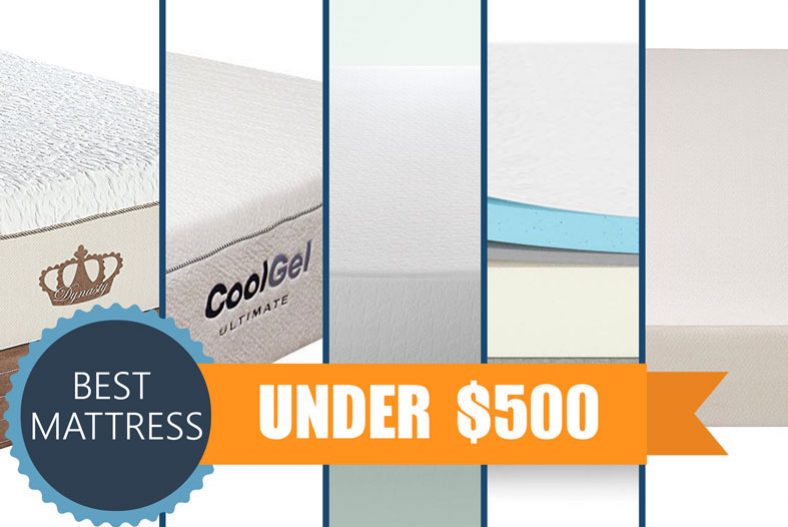 Best Mattress Under 500 Our Top 5 Picks & Reviews for 2018