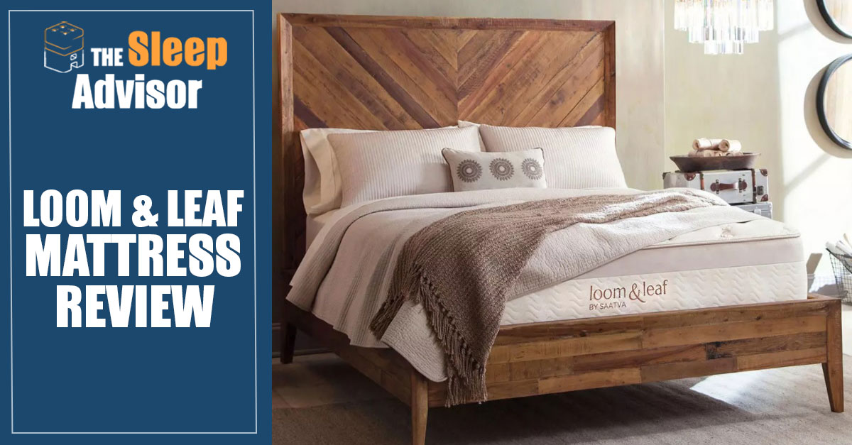 Loom & Leaf Mattress Review How Does It Stack Up To The Big Brands