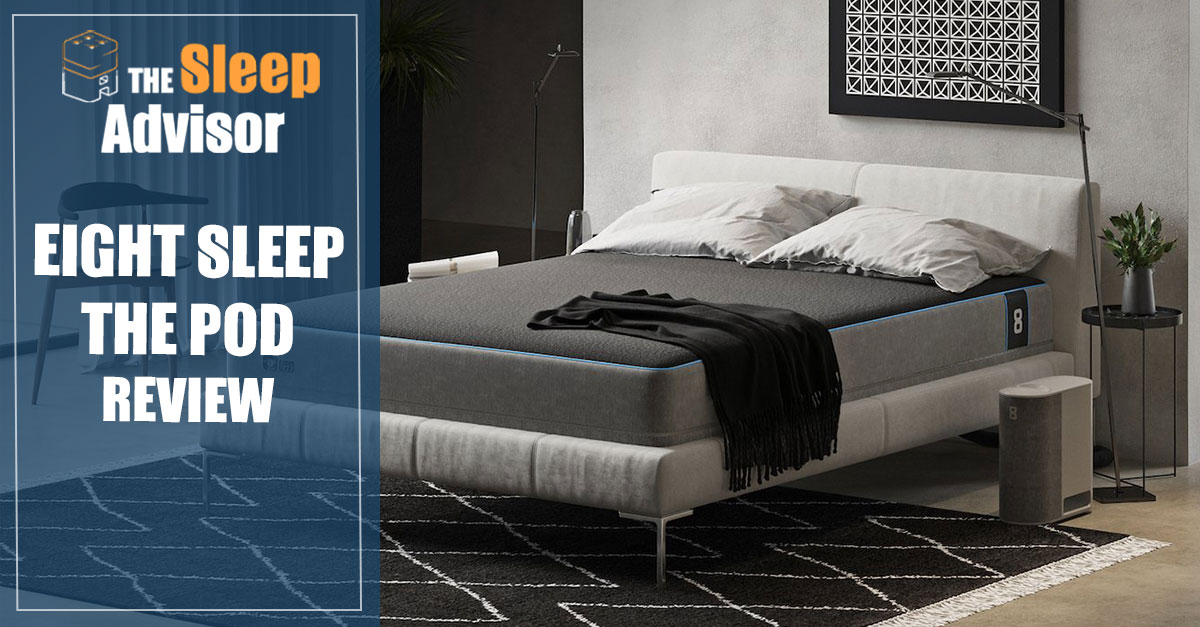 Eight Sleep The Pod Mattress Review - Smart Tech & Rest For 2022