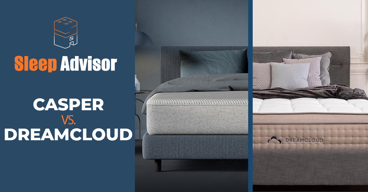 Casper vs. DreamCloud Mattress Comparison - Which One To Get in 2021