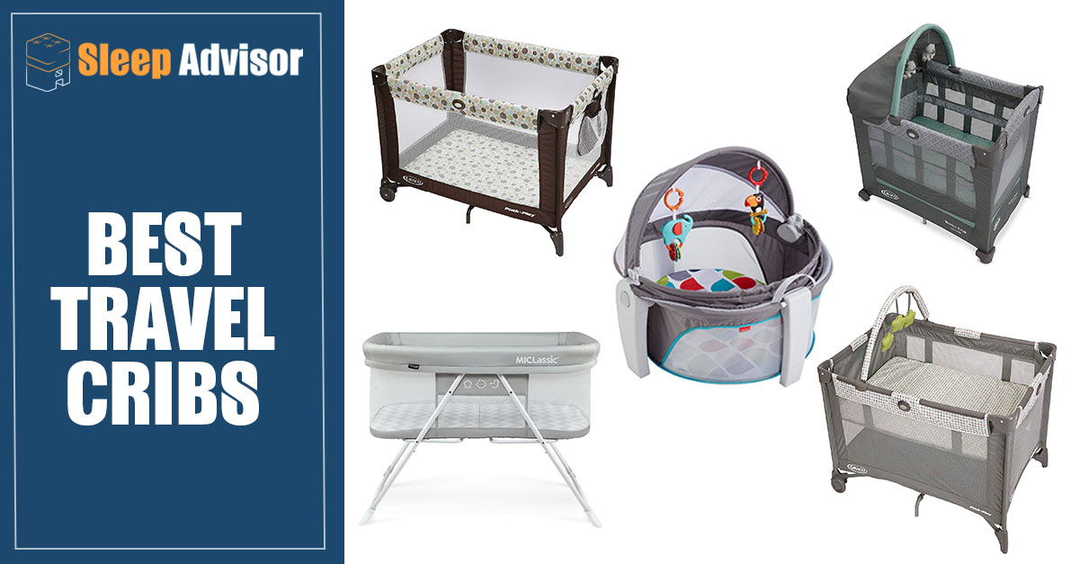 Best Travel Crib Our Top 7 Picks for 2020 Sleep Advisor