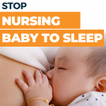 Stop Nursing Baby to Sleep