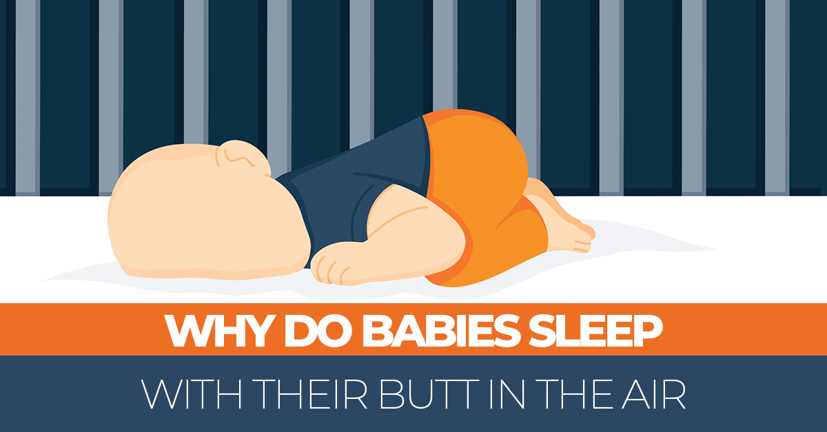 Why Babies Sleep With Their Butts in The Air (2024) - Sleep Advisor