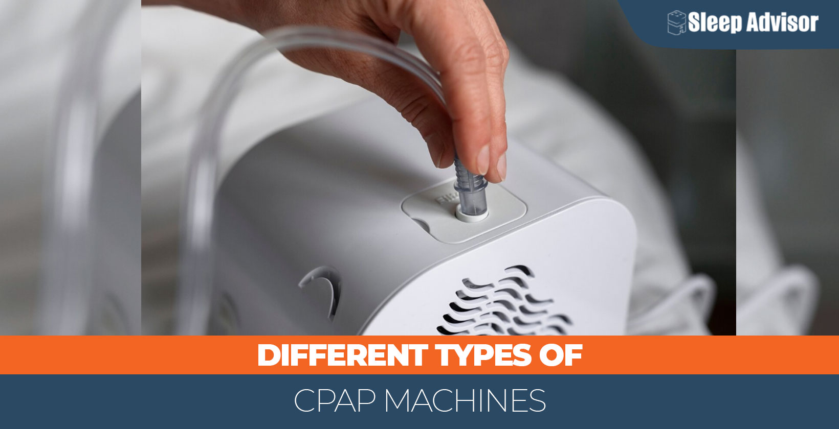 Different Types of CPAP Machines - Sleep Advisor