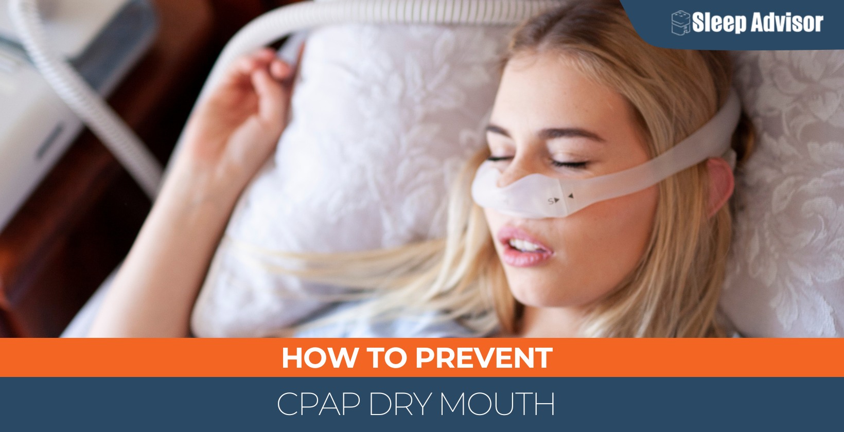 How To Prevent Cpap Dry Mouth - Sleep Advisor