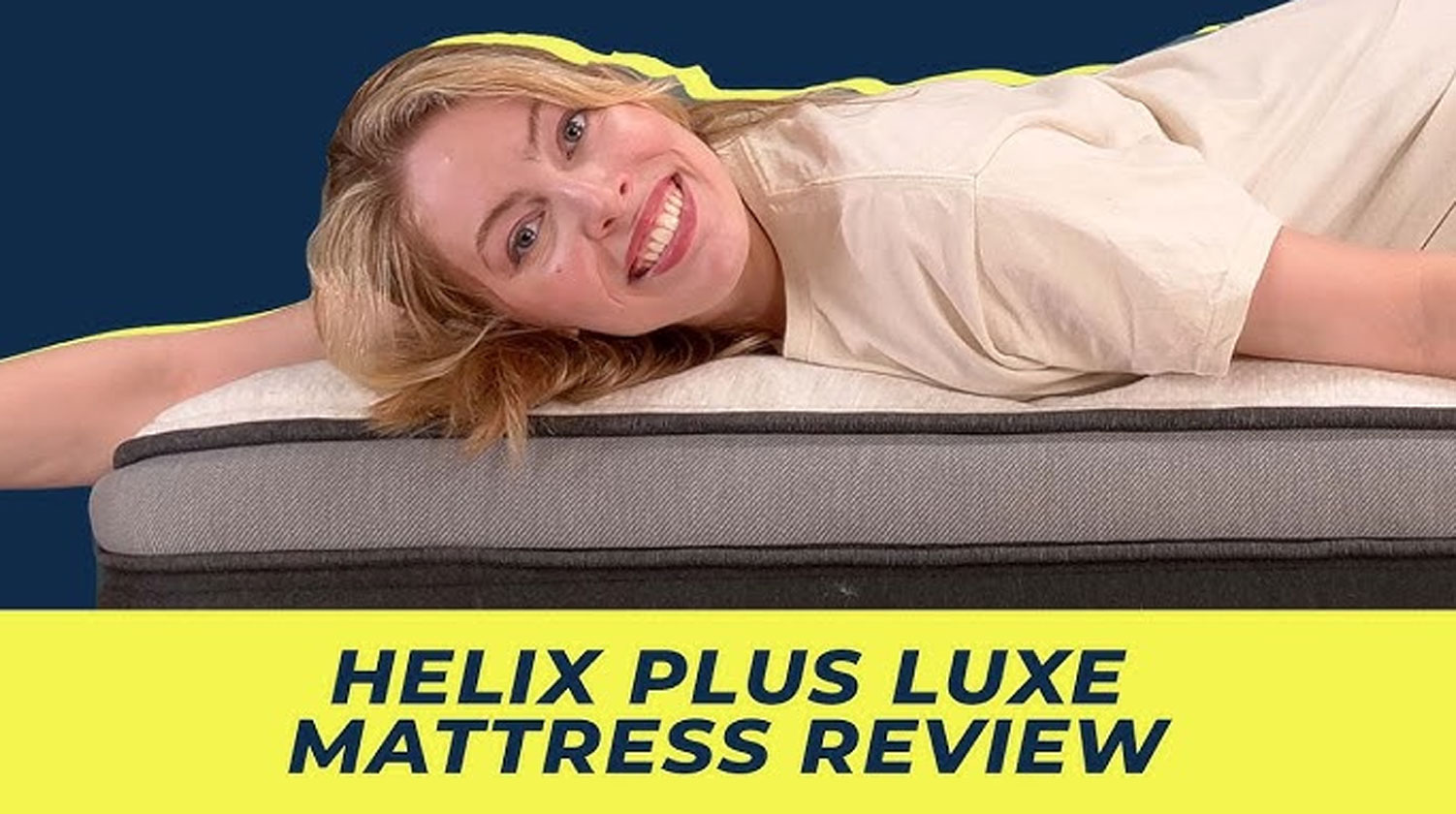 Helix Plus Luxe Mattress Review for 2024, Expert Tested